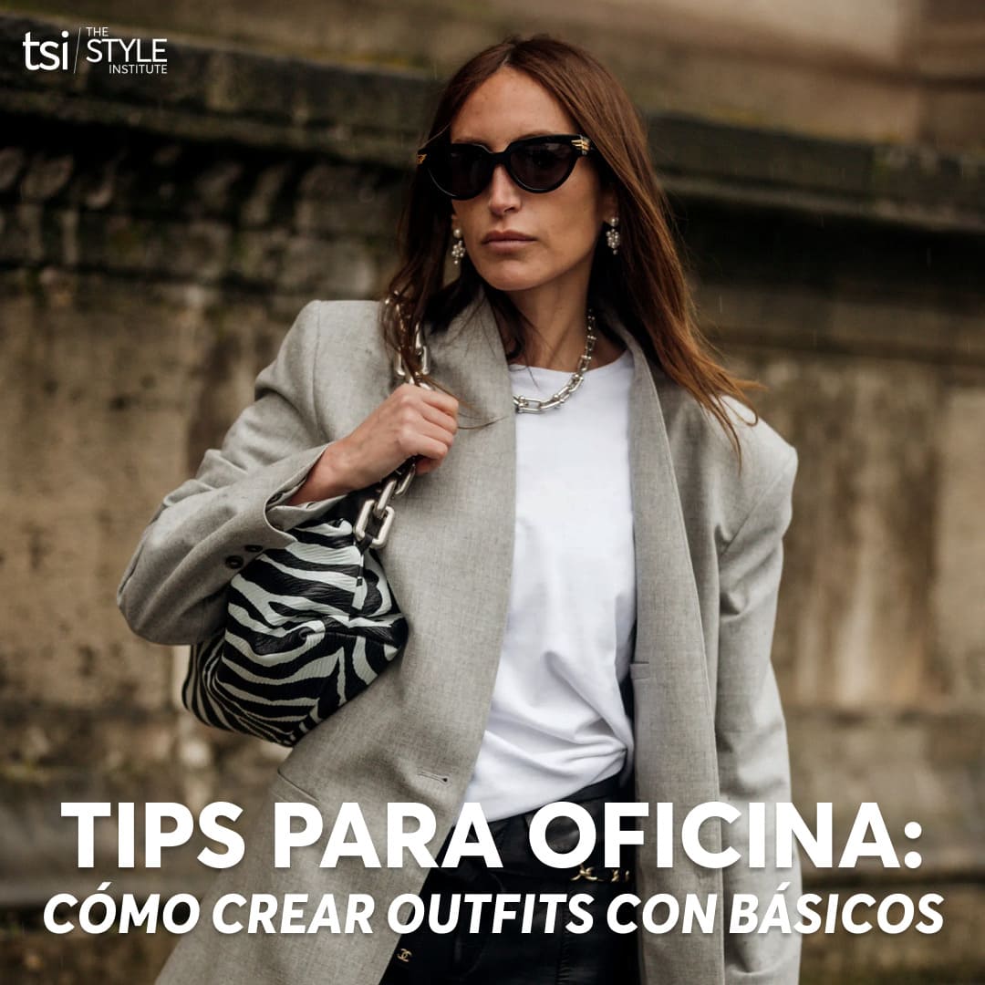 TIPS PARA LA OFICINA: COMO CREAR OUTFITS CON BÁSICOS