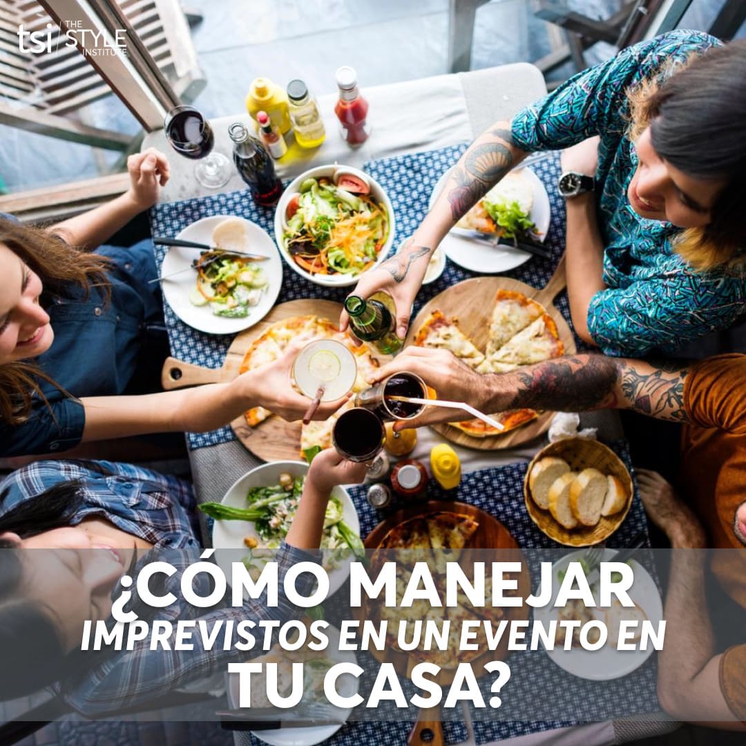 ¿CÓMO MANEJAR IMPREVISTOS DURANTE UN EVENTO EN TU CASA?