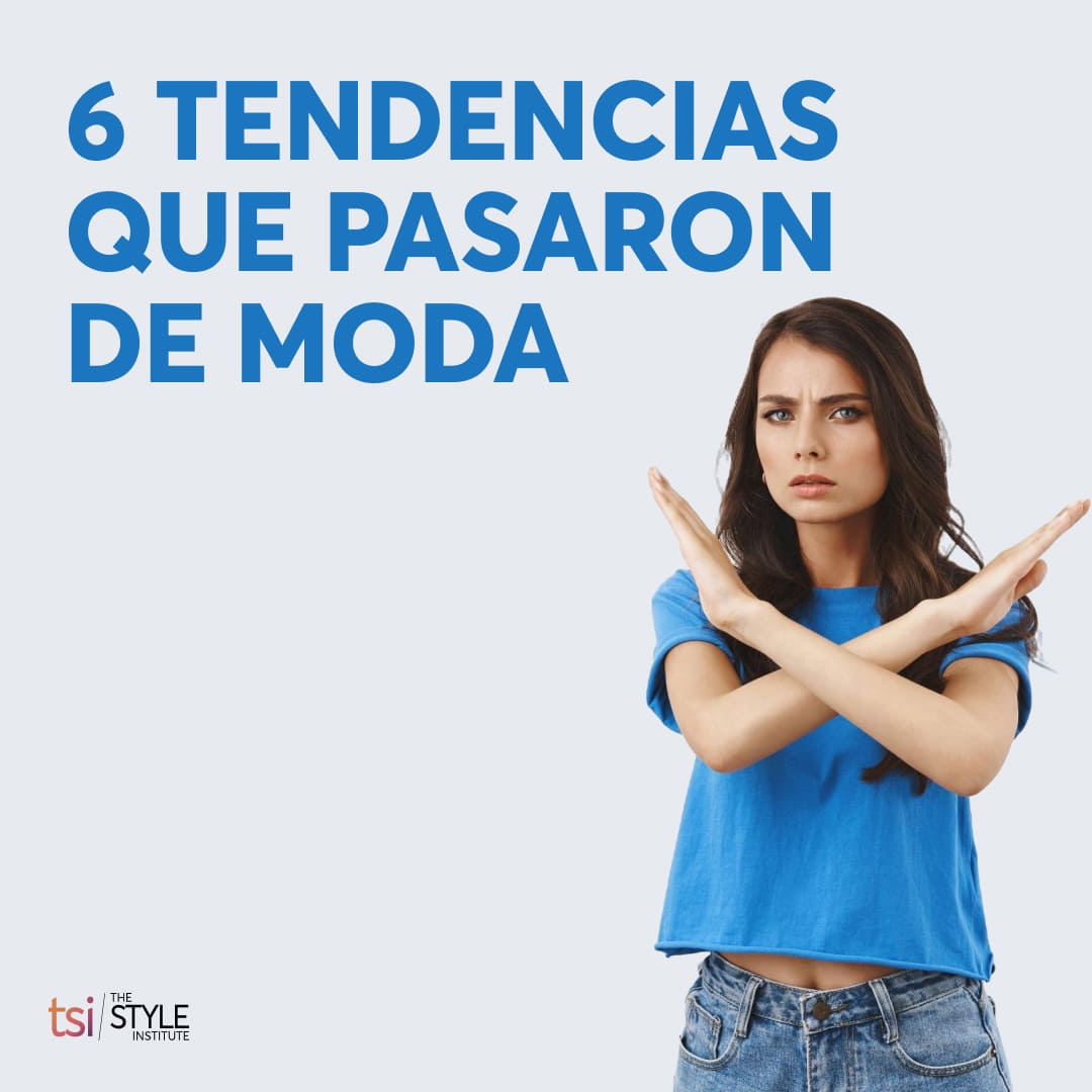 6 tendencias que pasaron de moda 